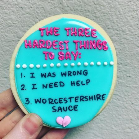 The three hardest things to say... Cookies
