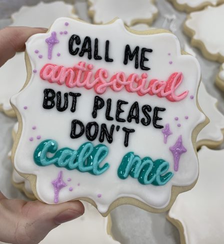 Call me antisocial cookies