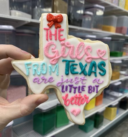 Girls from Texas are just a little bit better cookies