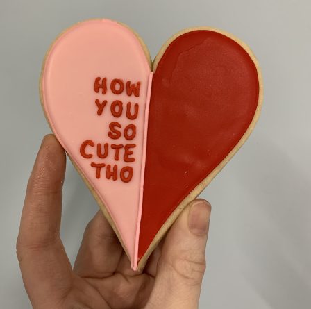 How you so cute tho, Cookies
