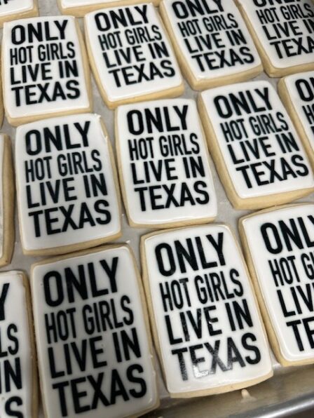 Only Hot Girls Live in Houston Cookie
