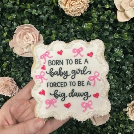 born to be a baby girl, cookie