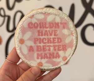 Couldn't have picked a better mama cookie
